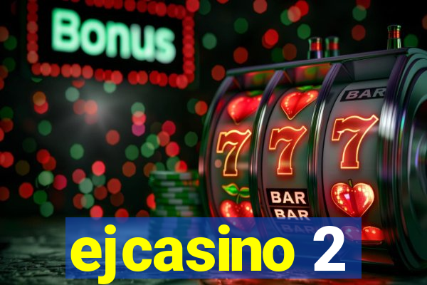 ejcasino 2